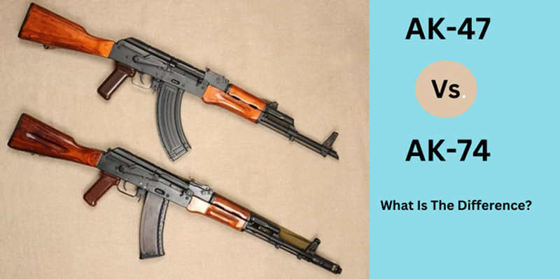 AK-47 Vs. AK-74 : Which Rifle Is Right For You?