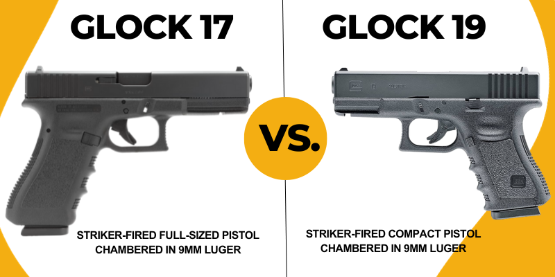 Glock 17 Vs Glock 19: The Ultimate Guide To Know The Difference