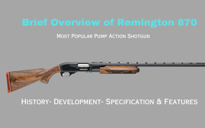 Brief Overview of Remington 870